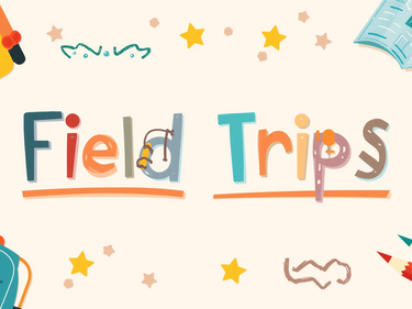 Field Trips